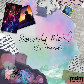 Sincerely, Me by Lola Amante