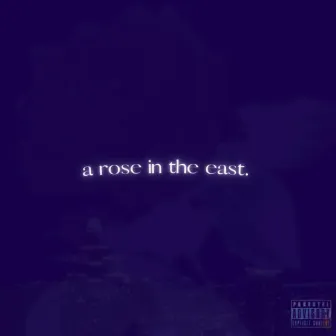 a rose in the east. by Kori Wallace