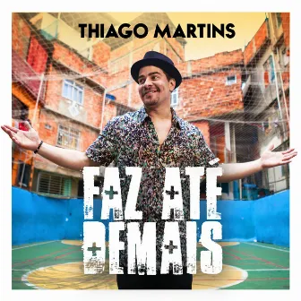 Faz Até Demais (Ao Vivo) by Thiago Martins