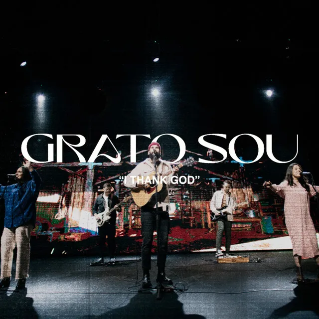 Grato Sou (I Thank God) [Ao Vivo]