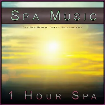 Spa Music: Calm Piano Massage, Yoga and Spa Nature Music by 