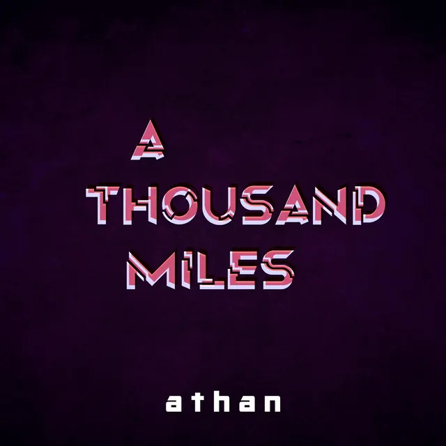 A Thousand Miles