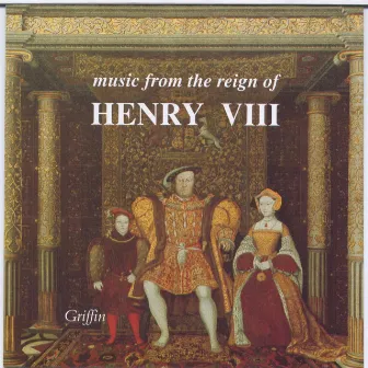 Music from the reign of Henry V111 by Trinity Baroque