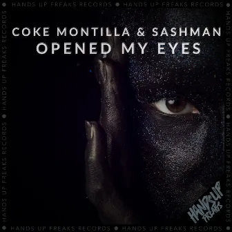 Opened My Eyes by Coke Montilla