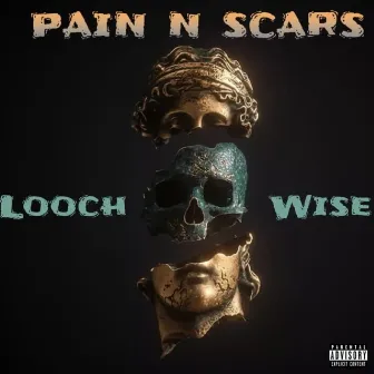 Pain n Scars by Looch