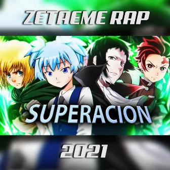 RAP SUPERACION EN ANIME 2021 by Zetaeme Rap