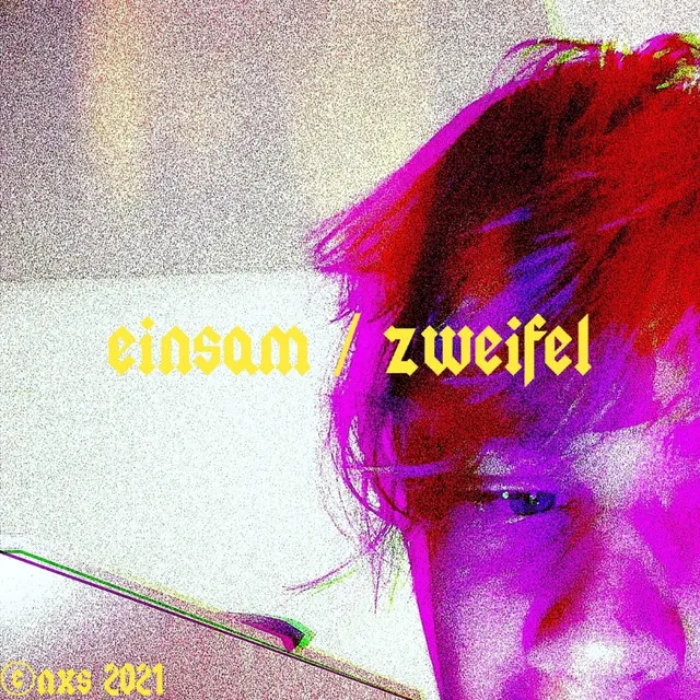 EINSAM / ZWEIFEL