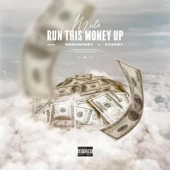 Run This Money Up by Mula$