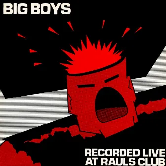 Recorded Live At Raul's Club by Big Boys