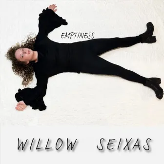 Emptiness by Willow Seixas