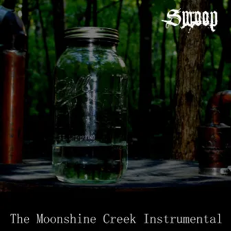 Moonshine Creek by Swoop