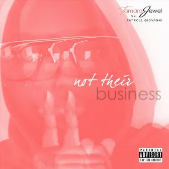 Not Their Business by Tamara Jewel