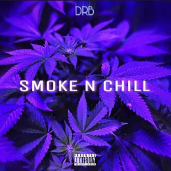 Smoke N Chill by Daren B