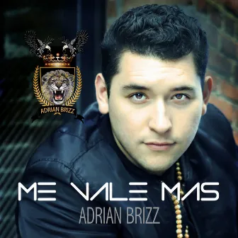 Me Vale Más by Adrian Brizz