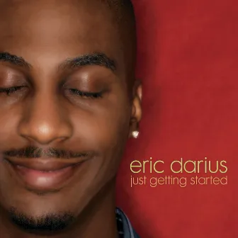 Just Getting Started by Eric Darius