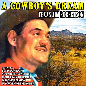 A Cowboy's Dream by Texas Jim Robertson