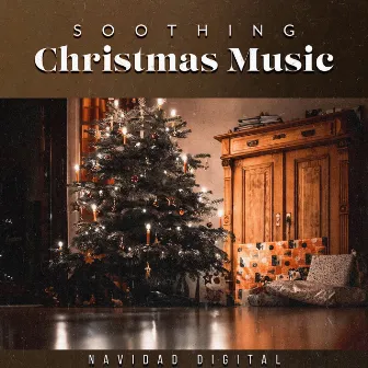 Soothing Christmas Music by Navidad Digital