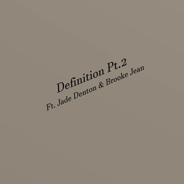 Definition, Pt. 2 (feat. Jade Denton & Brooke Jean)