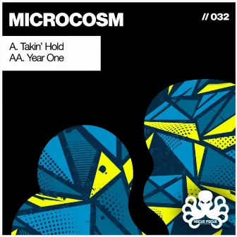 Takin' Hold / Year One by Microcosm