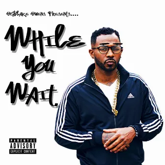 While You Wait by O.G. Blake Owens