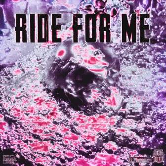 RIDE FOR ME by Raeusi