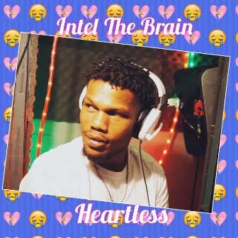 Heartless by Intel The Brain