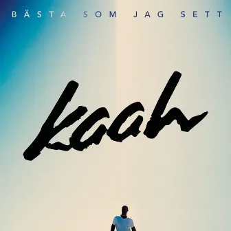 Bästa som jag sett by Kaah