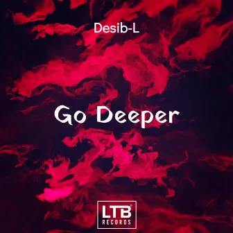 Go Deeper by Desib-L