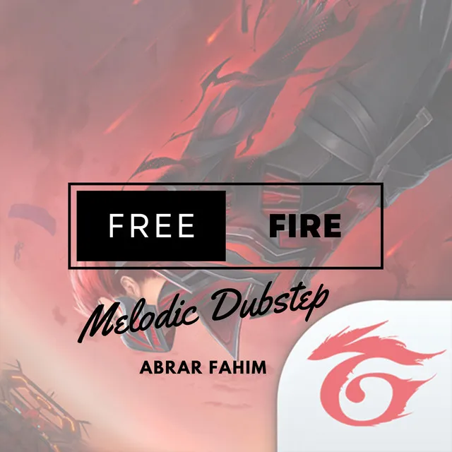 Free Fire - Melodic Dubstep Remix