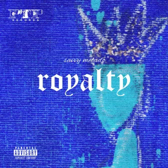 Royalty by Savvy Melado