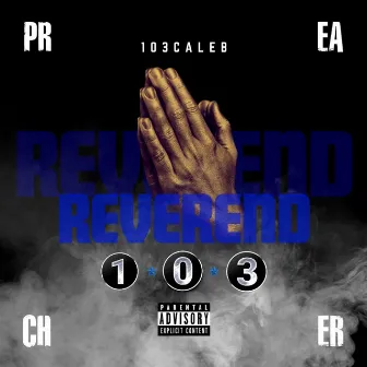 103Reverend by 103caleb