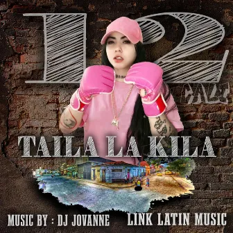 LA DOCE by Taila La Kila