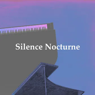 Silence Nocturne by Restaurant Jazz Classics