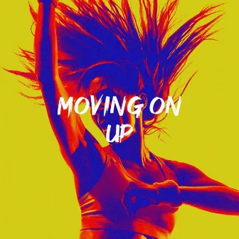 Moving on Up by Unknown Artist