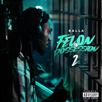 Felon in Possession 2 by Balla