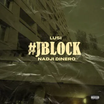 #JBlock by Nadji Dinero