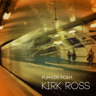 Pumkin Poem by Kirk Ross