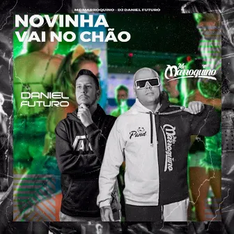 Novinha Vai no Chão by Mc Marroquino