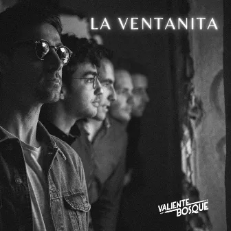 La Ventanita by Valiente Bosque