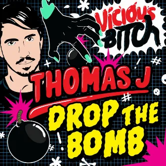 Drop The Bomb by Thomas J