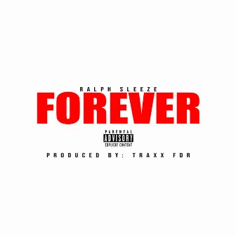 Forever by Ralph Sleeze