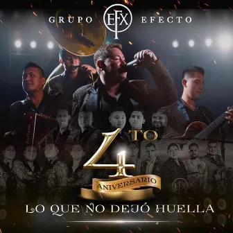 4To Aniversario (Lo Que No Dejó Huella) by Grupo Efecto