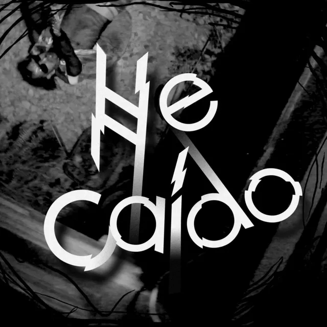 He Caído