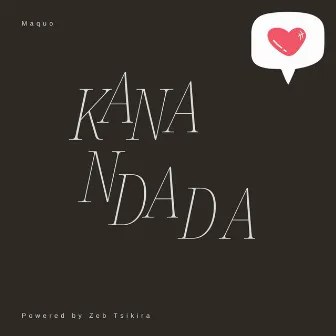 Kana Ndada by Maquo