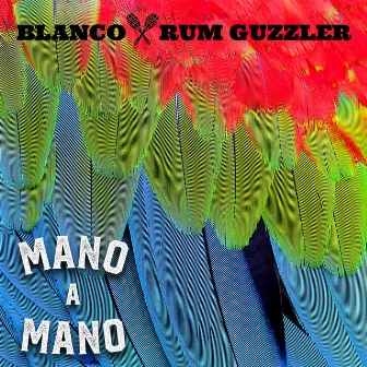 Mano A Mano by Rum Guzzler