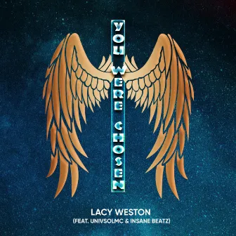 You Were Chosen by Lacy Weston