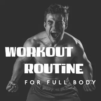 Workout Routine for Full Body: Stretch Fitness and Gym Motivation Beat by Health & Fitness Music Zone