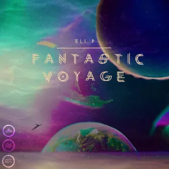 Fantastic Voyage by Eli.P