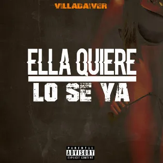 Ella quiere lo sé ya by Villadaiver