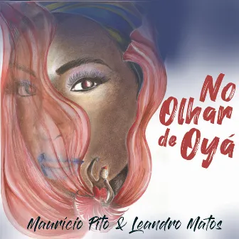 No Olhar de Oyá by Mauricio Pito